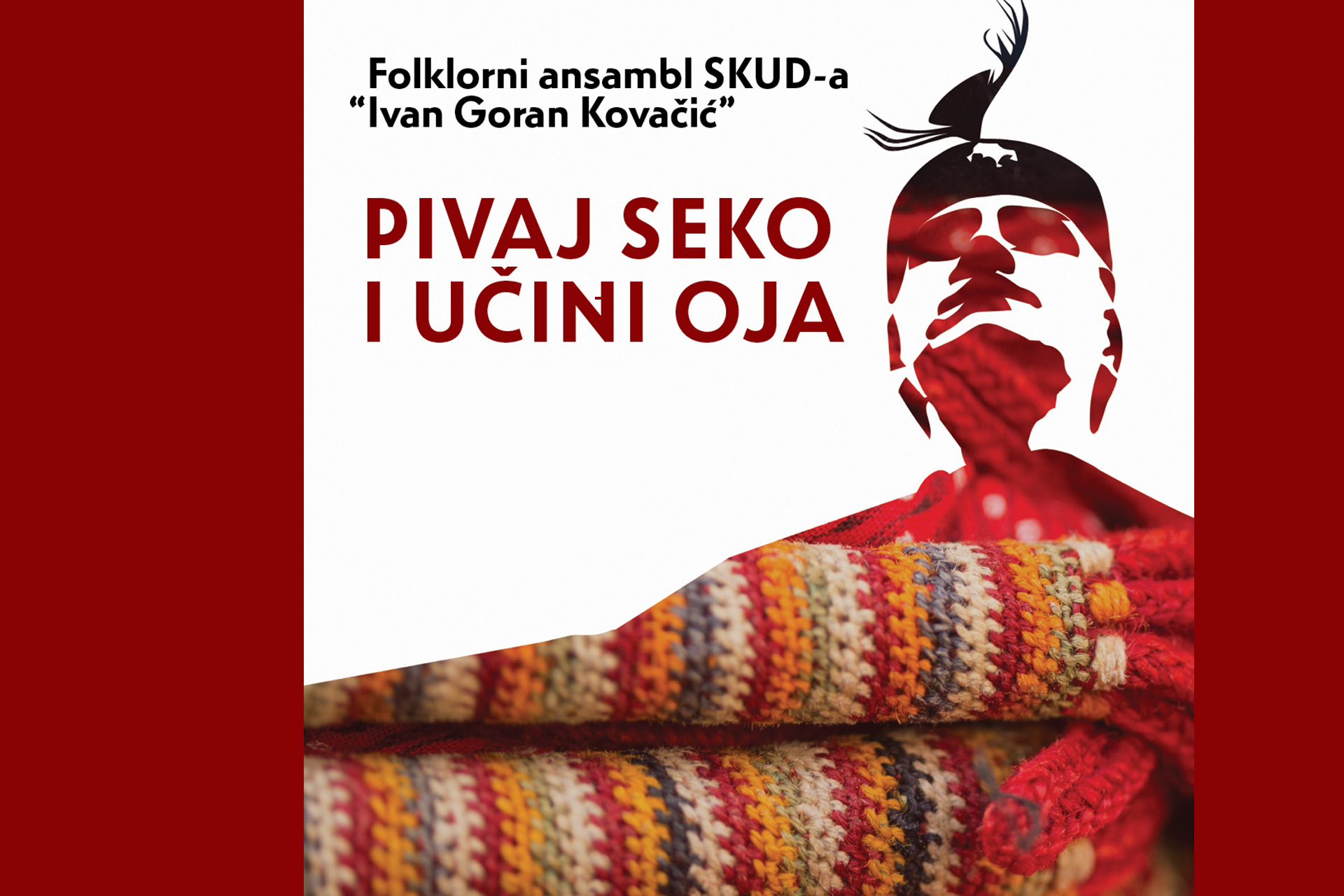 SKUD Ivan Goran Kovačić: “Pivaj seko i učini oja”